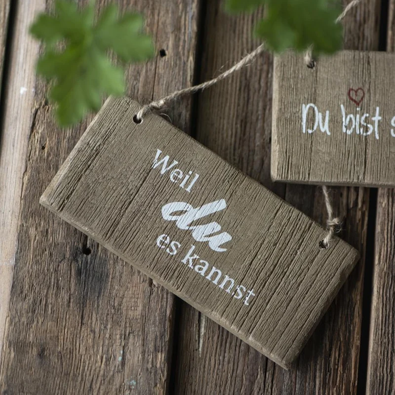 Schild Aufhänger "Weil du es kannst" Juteband Holz