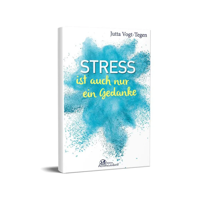 Stress ist auch nur ein Gedanke