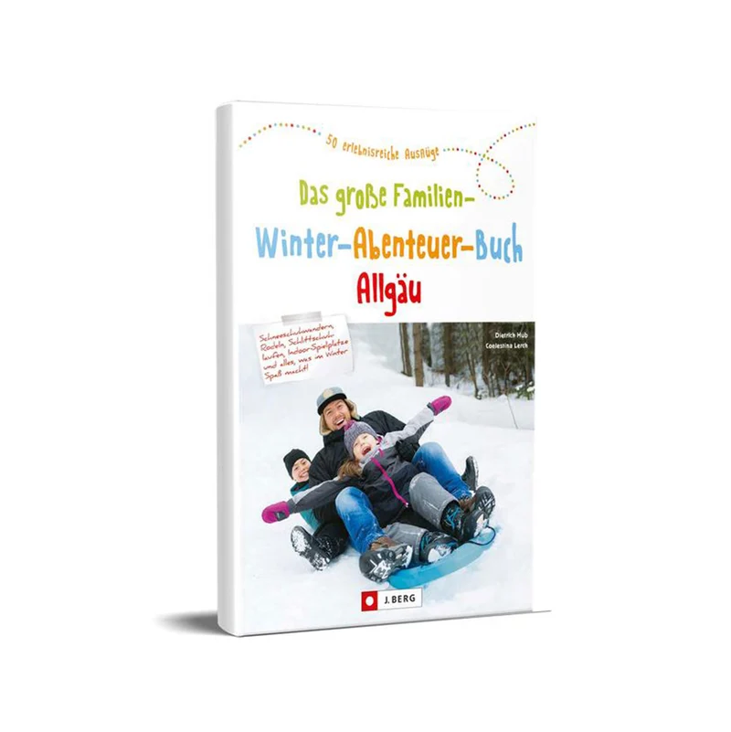 Das große Familien-Winter-Abenteuer-Buch Allgäu