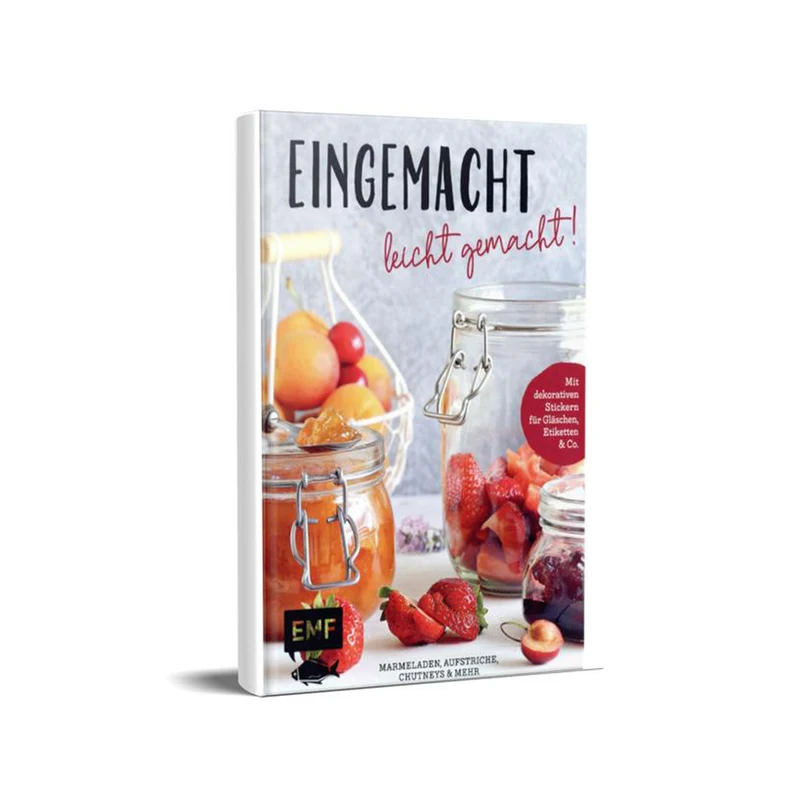 Eingemacht – Leicht gemacht!