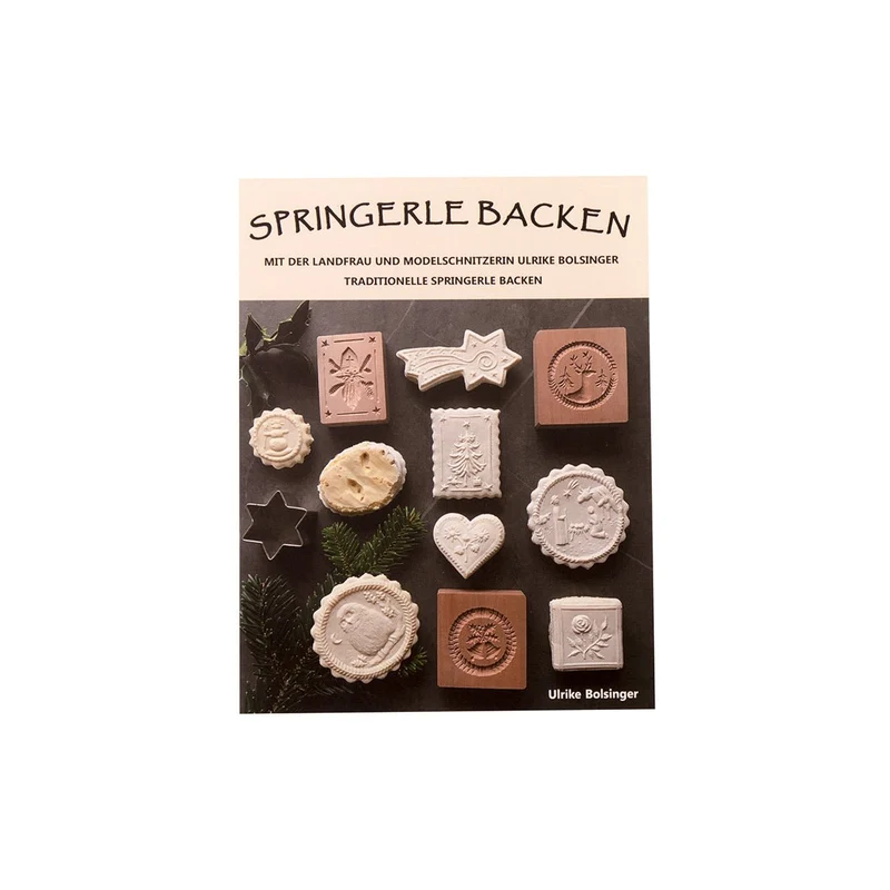 Springerle backen - Backbuch von Ulrike Bolsinger