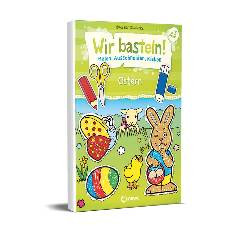 Wir basteln! - Malen, Ausschneiden, Kleben - Ostern