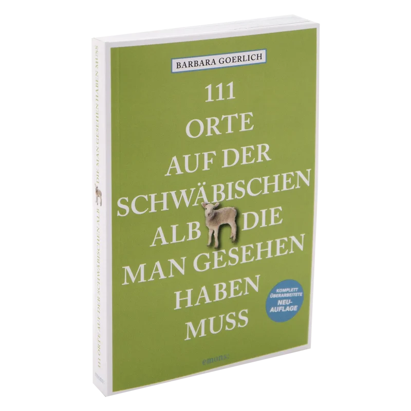 111 Orte auf der schwäbischen Alb, die man gesehen haben muss