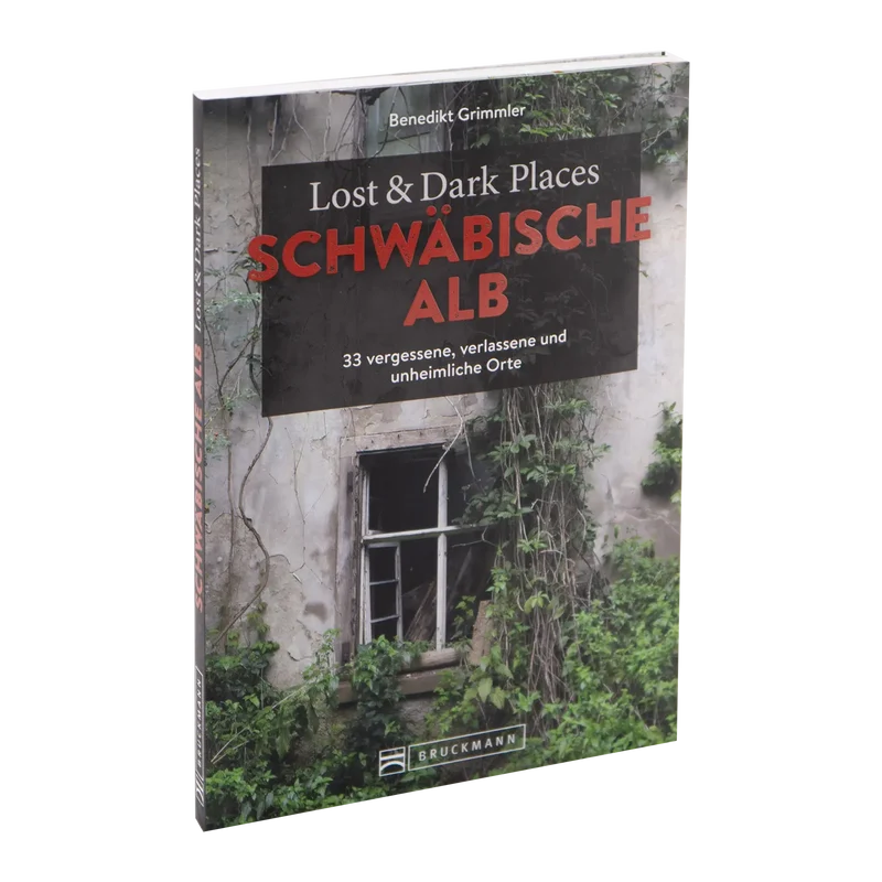 Lost & Dark Places Schwäbische Alb