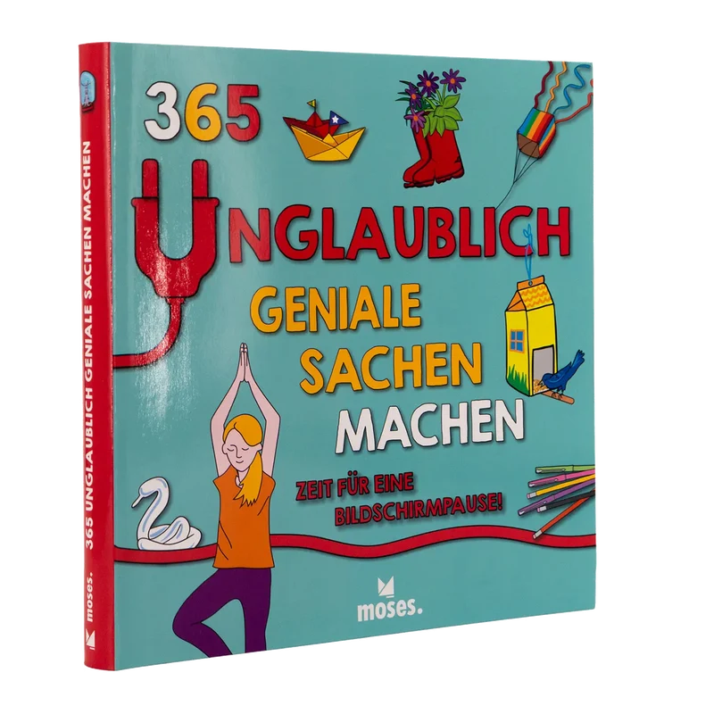365 unglaublich geniale Sachen machen