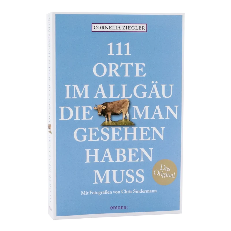 111 Orte im Allgäu, die man gesehen haben muss